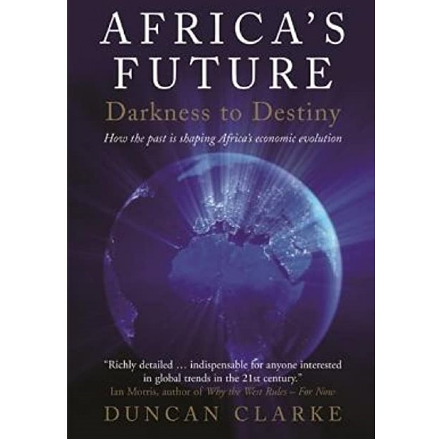 Africa's Future: Darkness To Destiny 
