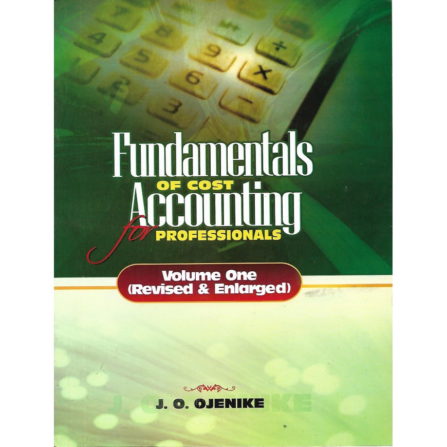 FUNDAMENTALS OF COST ACCOUNTING FOR PROFESSIONALS