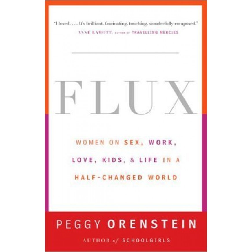 Flux: Women on sex, love, work, kids and life in a half-changed world