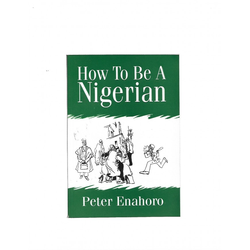 How To Be A Nigerian