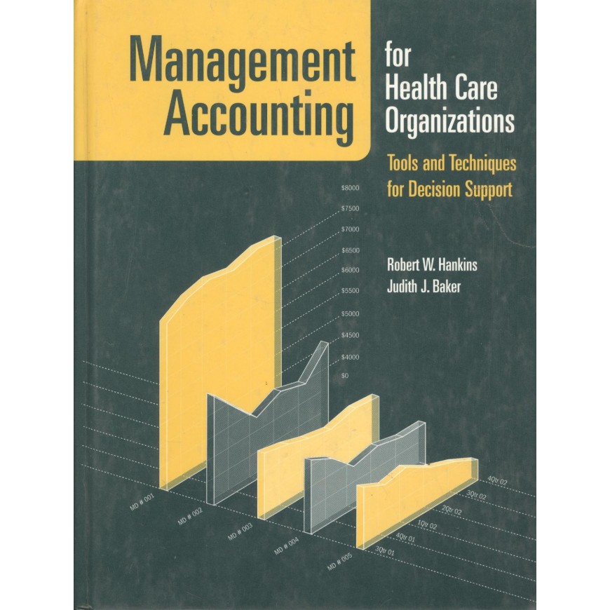 Management Accounting For Health Care Organizations