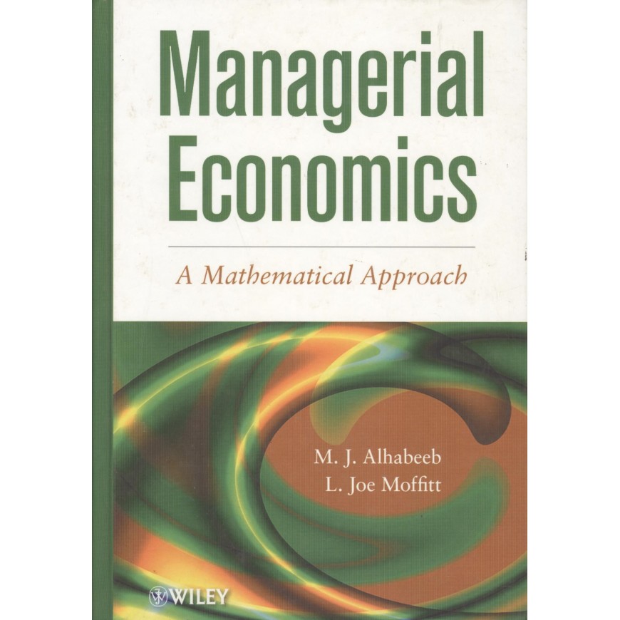 Managerial Economics: A Mathematical Approach