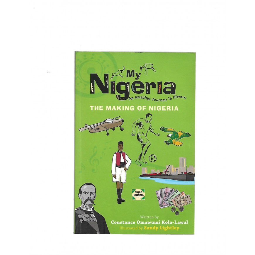 My Nigeria: The Making Of Nigeria