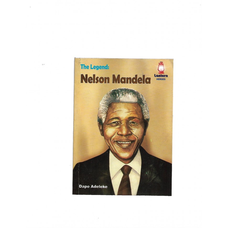 The Legend: Nelson Mandela