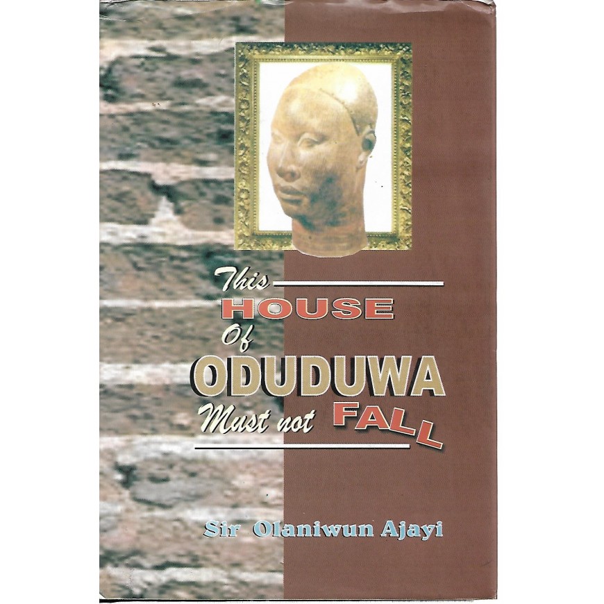 This House of Oduduwa Must Not Fall