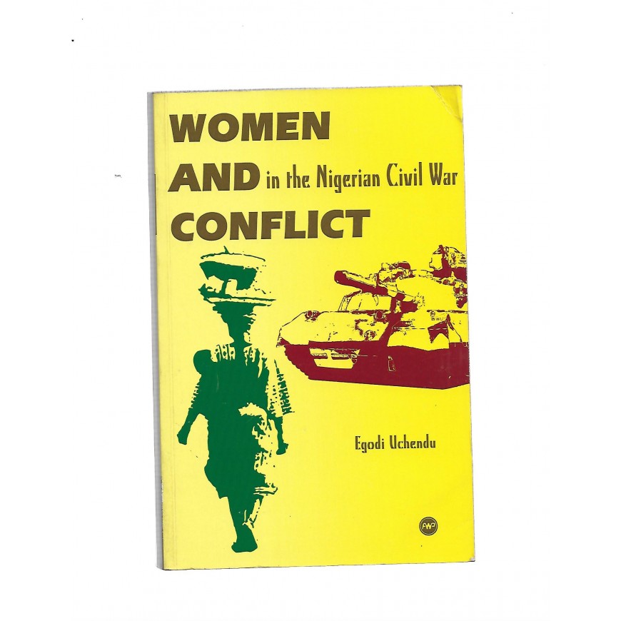 Women and Conflict in The Nigerian Civil War 