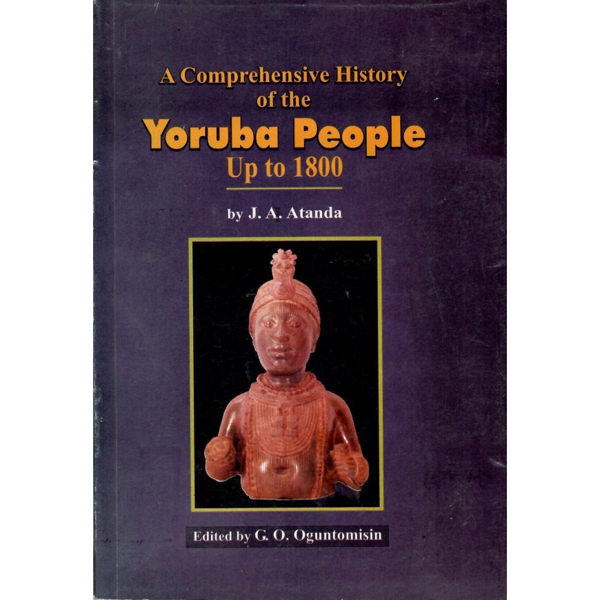 A comprehensive History of the Yoruba People Up to 1800