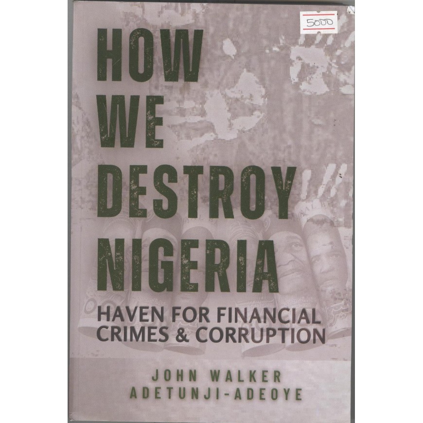 How We Destroy Nigeria