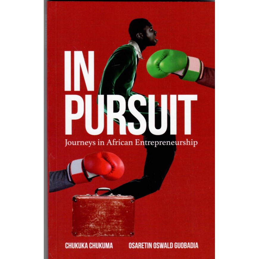 In Pursuit: Journeys in African Entrepreneurship 